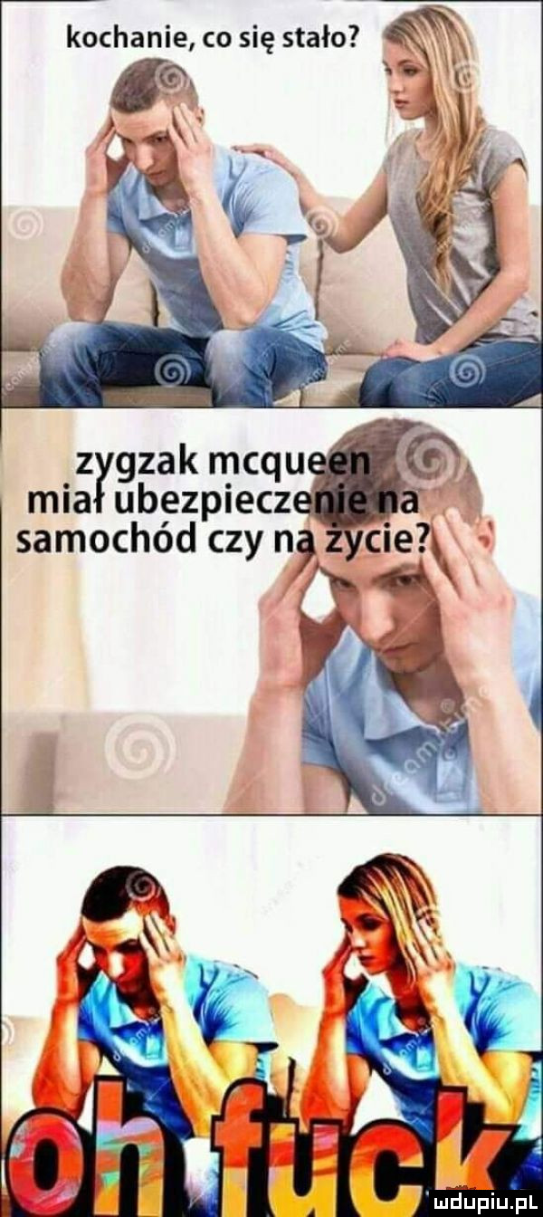 z gdak mchu mia ubezpiecz w samochód czy n  sie x gm