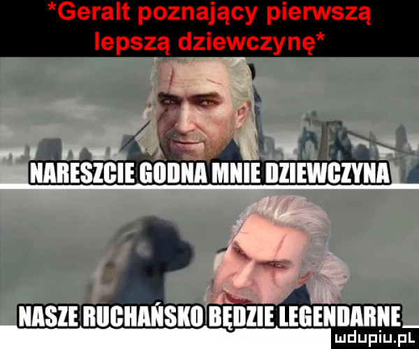 Geralt poznający pierwszą lepszą dziewczynę