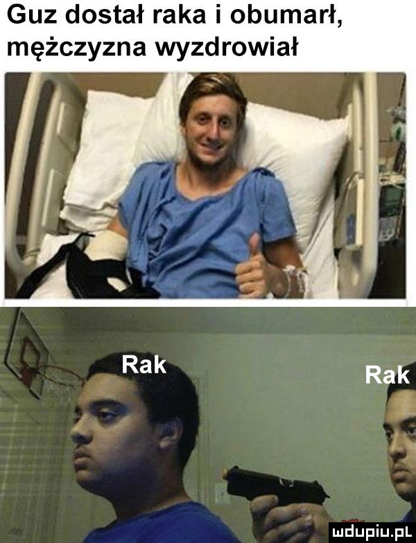 guz dostał raka i obumarł mężczyzna wyzdrowiał