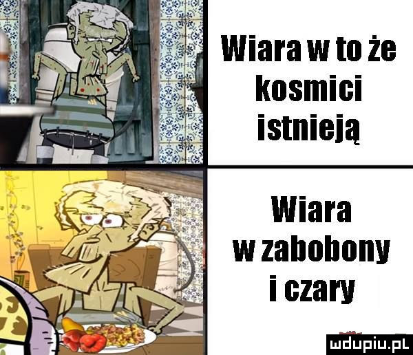 wiara w to że kosmici istnieją wiara w zﬂllﬂllﬂml i czaru