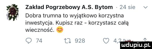 zaklad pogrzebowy a s. bytom    sie v dobra trumna to wyjątkowo korzystna inwestycja. kupisz raz korzystasz całą wieczność