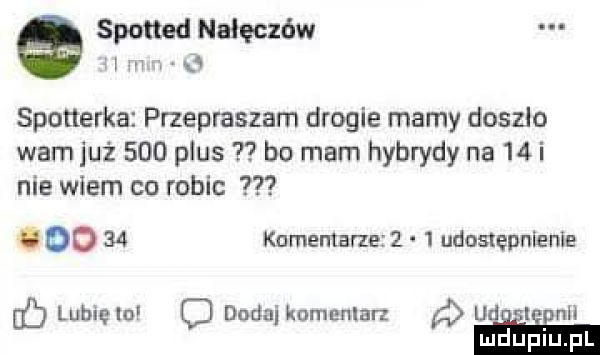 spotted nałęczów lina spotterka przepraszam drogie mamy doszlo warn już     plus bo mam hybrydy na    i nie wiem co robic. do    kumemarzerz   udomepnlenle ec lublęlu dodaiknmnnlarz a nu h mduplu pl