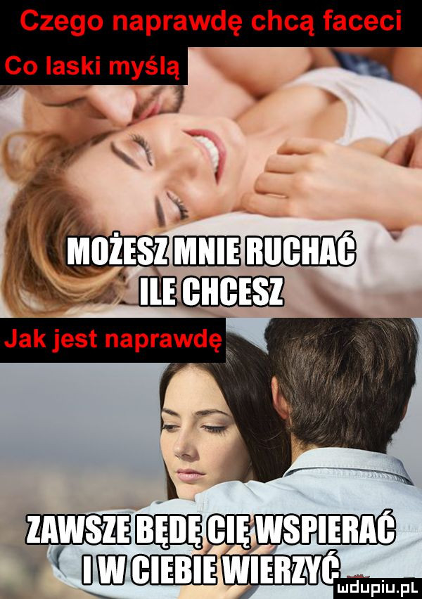 czego naprawdę chcą faceci co laski myślą j wieil lyó ludupiu. pl
