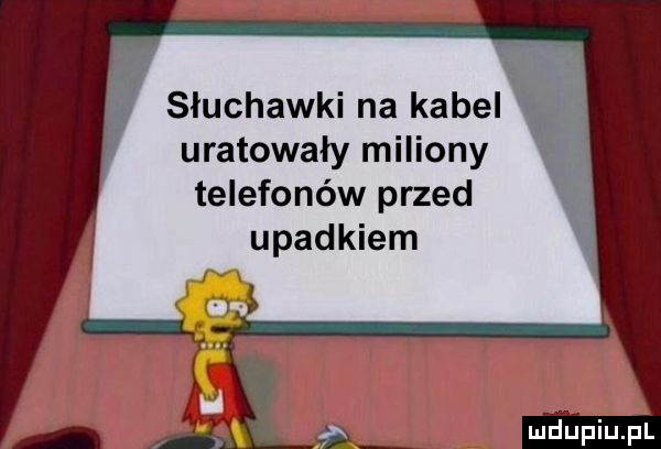 w słuchawki na kabel uratowały miliony telefonów przed upadkiem a