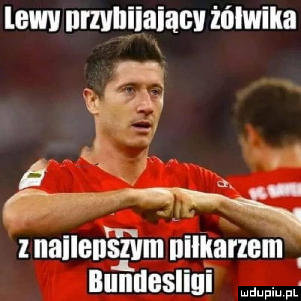 lewy nrzulijiaiacv żńlwika l ilaiibilswiii ililliﬂl lelll bundesligi ludu upi u pl