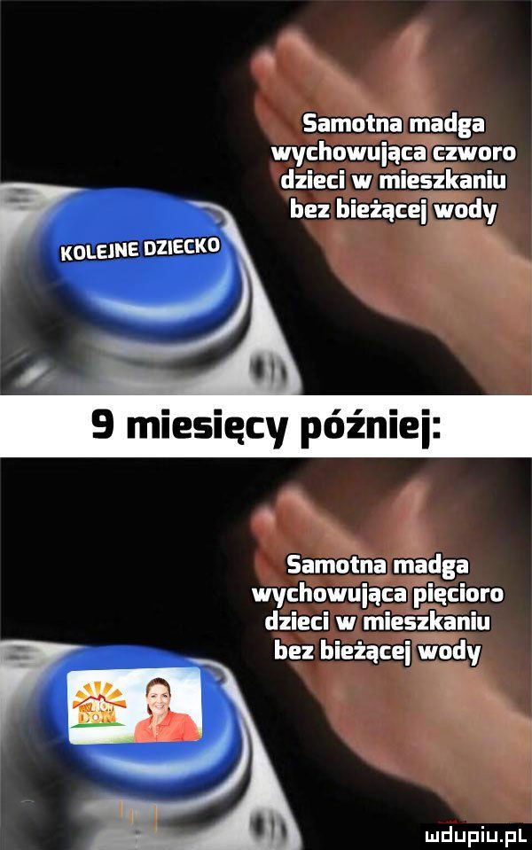 sabot ńa manga wychowuiacaęzworo dzieci w mieszkaniu bez bieżąceiś alody. abakankami  . i. samotna m alga wychowująca pięcioro dzieci w mieszkaniu bez bieżącei wody luciupiu l