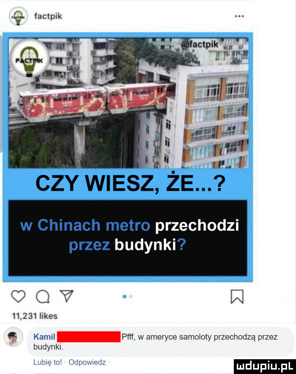 w chinach metro przechodzi przez budynki        llkes pm w ameryce samoloty przechodzą przez budynki ludu iu. l