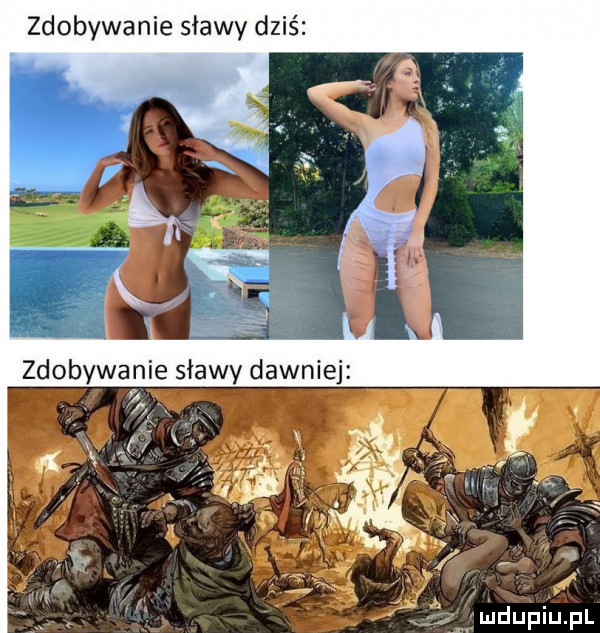 zdobywanie sławy dziś deupiupl