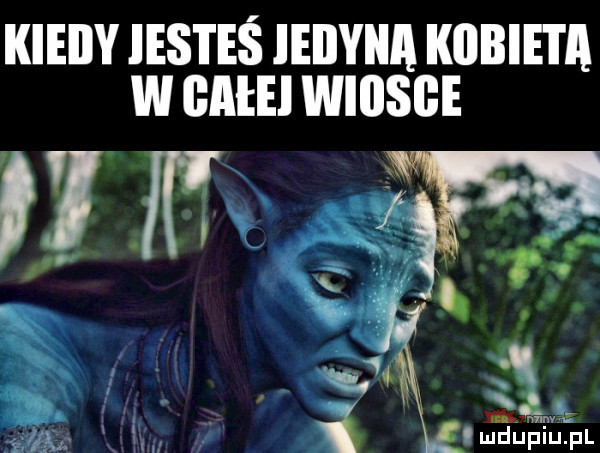 kieiiy iesteś ieiiyiia kobieta w gatki wiosce i