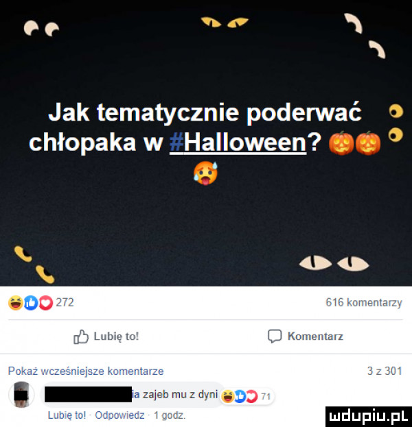 or n jak tematycznie poderwać chłopaka w halloween yi km mu va