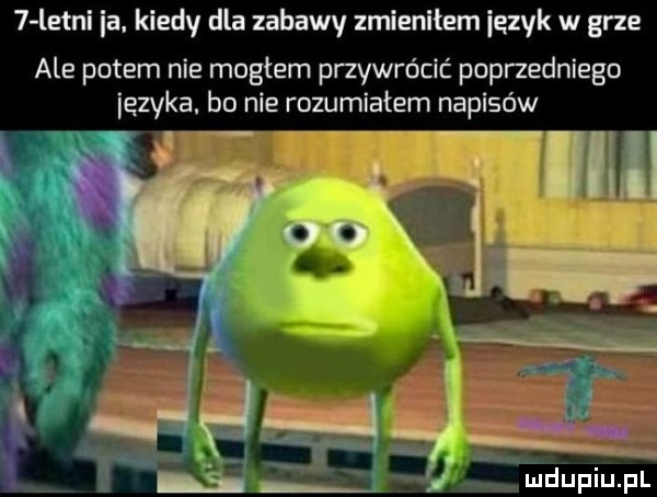 letni ia. kiedy dla zabawy zmieniłem irzyk w grze ale potem nie mogłem pnywrócić poprzedniego irzyka. bo nie rozumiałem napisów