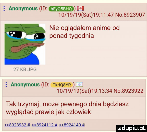 anonymous id i i          set          n          nie oglądałem anime od ponad tygodnia    kb jpg   anonymous id    d       set          n          tak trzymaj może pewnego dnia będziesz wyglądać prawie jak człowiek sgzagaz                   w. luduplu