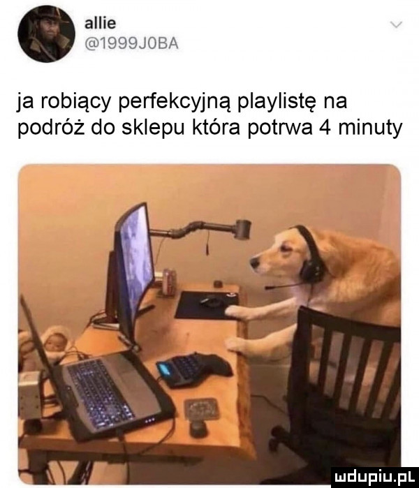 albie     joba ja robiący perfekcyjną playlistę na podróż do sklepu która potrwa   minuty