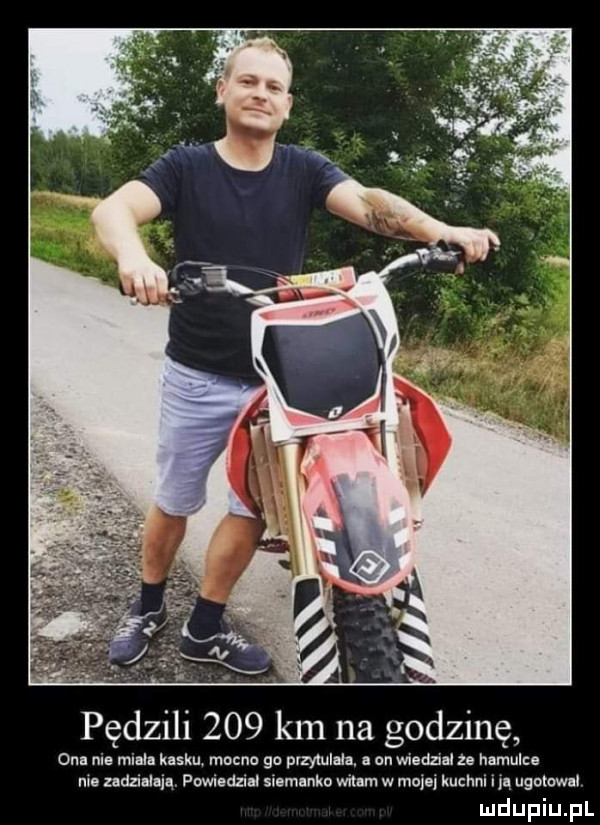 pędzili     km na godzinę o. nie miał kasku mocno go przytulała. nn mam. hamulca nie udzia ją puwiedziu siemanko mam w moje kuchni ij naukow l