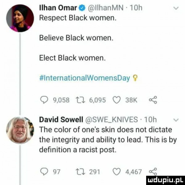 ilhan omar. iihanmn   h respekt black wojen. believe black wojen. elekt black wojen. lnternationalwomensday   o       fl           k są i x david sowell swe knives   h tee chlor of one s skin dres not diciate tee integrity and abelity to lead. tais is by deﬁnition a racist post. q    tj.           a z