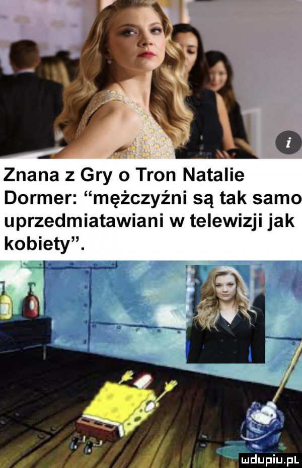 znana z gry o tron natalie dormer mężczyźni są tak samo uprzedmiatawiani w telewizji jak kobiety