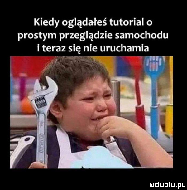 Kiedy oglądałeś tutorial