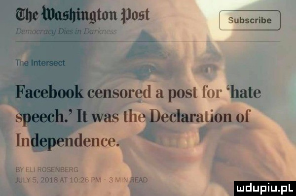 cme washington       bscńbe d w mam dil m t le intersect facebook censored a post for hate speech it was tee declaration of independence. x w ur mm x f am ludu iu. l