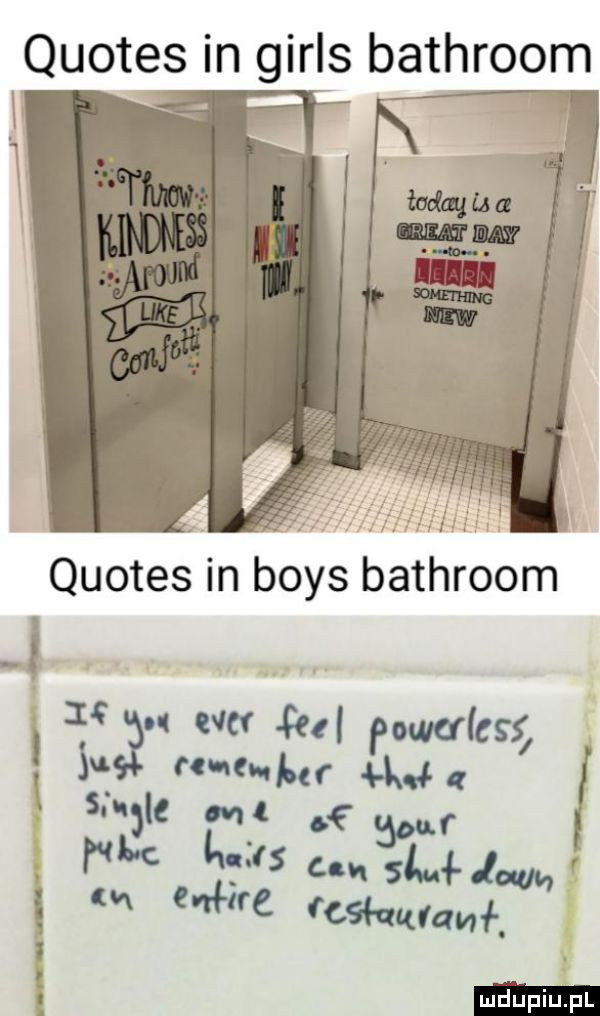 quotes in girls bathroom d quotes in boks bathroom  .       cm cul funtest   w.   r i m wsz alwar m hme w lajt