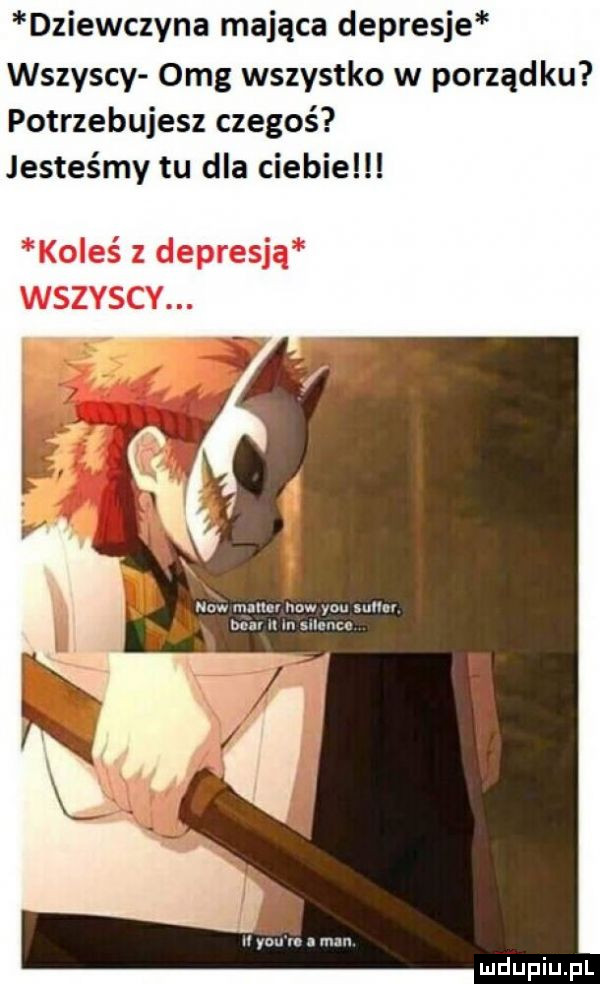 dziewczyna mająca depresje wszyscy omg wszystko w porządku potrzebujesz czegoś jesteśmy tu dla ciebie u y-u w. abakankami