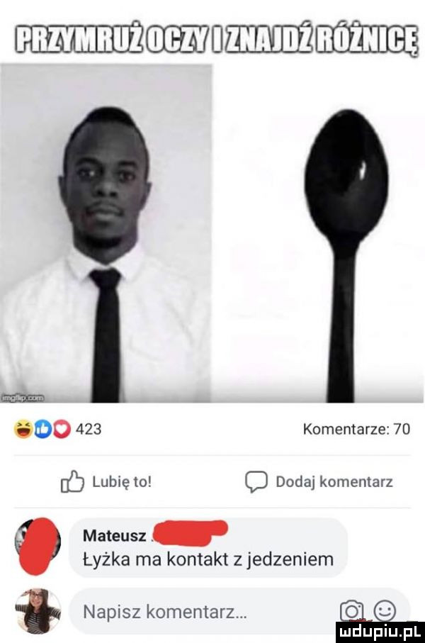 w muibaju iw ma         komentarze    b lunięto c dodaj komentarz mateusz łyżka ma kontakt zjedzeniem napisz komemarz. o
