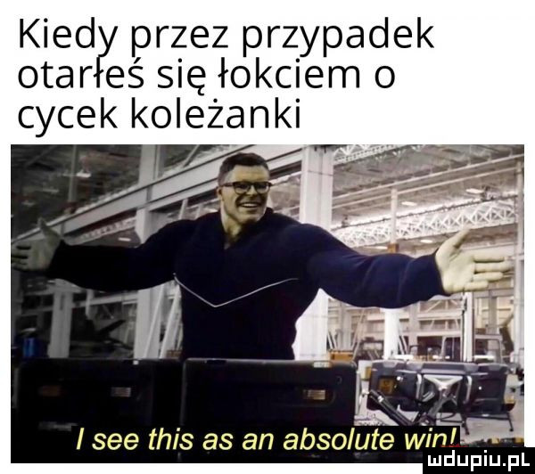 kred przez przypadek ogar eś się łokciem o cycek kolezanki i sie tais as an absolute win mduplu pl