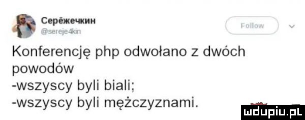 cepbme mh konferencję php odwołano z dwóch powodów wszyscy byli biali wszyscy byli mężczyznaml mduplu pl