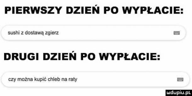 Pierwszy dzień po wypłacie