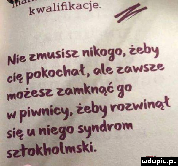wałwalińkacje. nie zmusisz nikogo ich cię pokochał ale zawsze możesz umknąć go izb rozwinął a. mitom