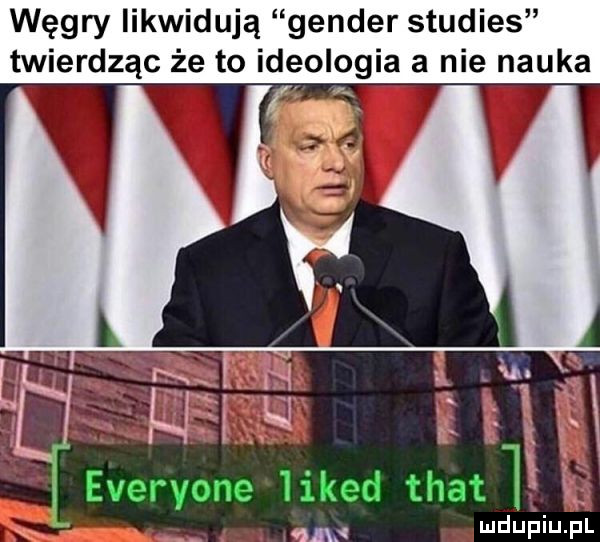 węgry iikwidują gender studies twierdząc że to ideologia a nie nauka mdupqu l