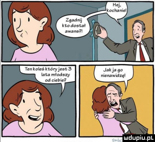zład naj k to dostał aaa ns ten koleś naw   idu młodszy nienawidzę od ciebie
