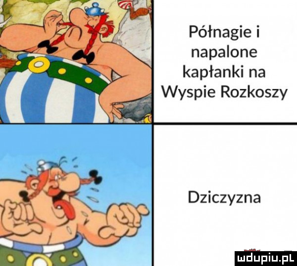 półnagie i napalone kapłanki na wyspie rozkoszy dziczyzna