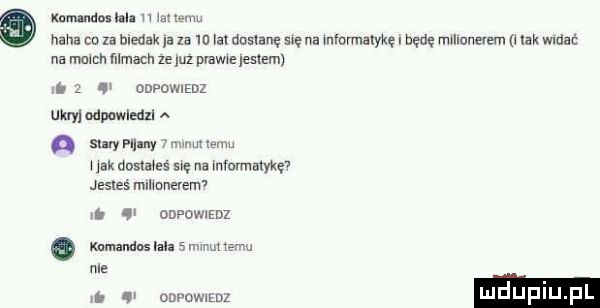 kar uzdo hl. mucu haba cu za biedak a la n kal dostane mę na mformalykęl będę mu oberem u lak widać na mach filmach le luz prawie jestem vi   w odpowiedz uw odpomlzdxl a a sama rw w x jak slams si na mfurmaiykf jesteś mvliunevem i w dopowiedz. komandos ibl smmmem nie w onpuwmz