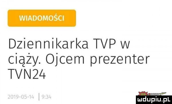 wiadomosu dziennikarka tvp w ciąży. ojcem prezenter tvn