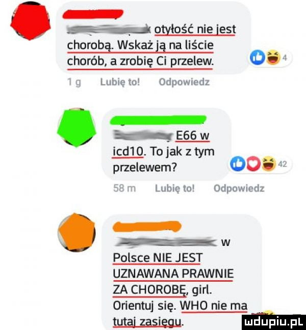 we obłość nie est chorobą wskaż na liście chorób a zrobię ci przelew. o. lubię tu odpowiedz w x e   ind  . to jak z tym przelewem oo.   we lunięto odpowiedz mw uen abana prawnie za chorobe gill. orientu się. who nie ma