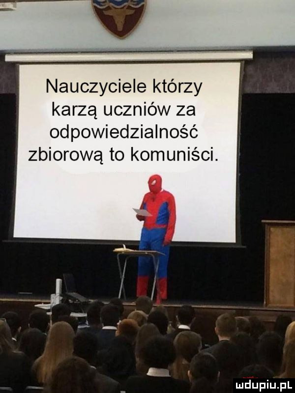 nauczyciele którzy karzą uczniów za odpowiedzialność zbiorową to komuniści
