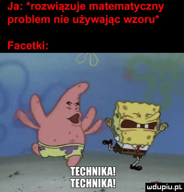 ja rozwiązuje matematyczny problem nie używając wzoru facetki w    . mhupiu pl