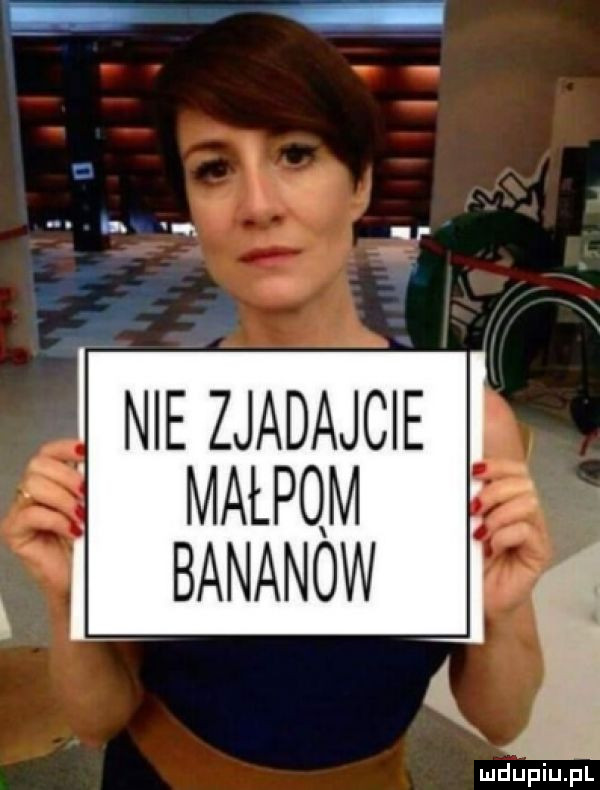 inie zjadajciei małpim bananow j i uuuuuuuu