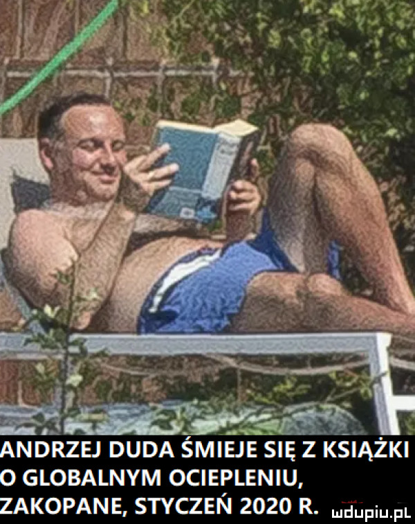 andrzej duda śmieje się z książki o globalnym ociepleniu zakopane styczen      r. dupiupl