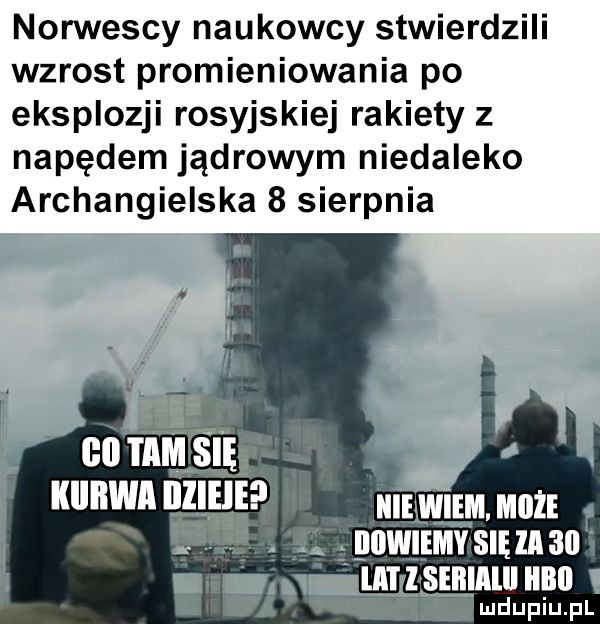 norwescy naukowcy stwierdzili wzrost promieniowania po eksplozji rosyjskiej rakiety z napędem jądrowym niedaleko archangielska   sierpnia nielwlem m     iiiiwiemv się iii    tl iiiiilll iibii