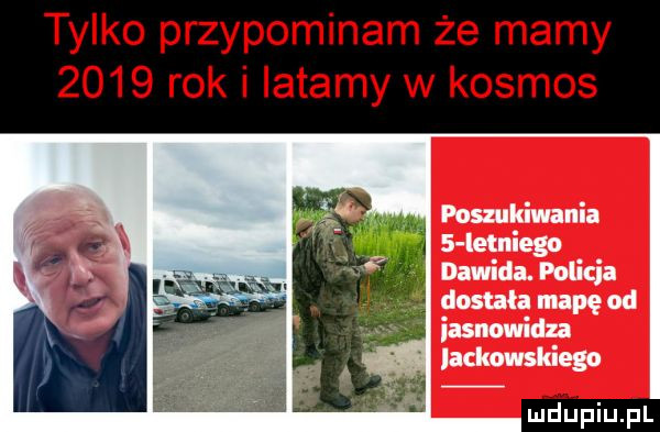 poszukiwani   letniego dawida. policja dostała mapę od iasnowidu lackowskiego