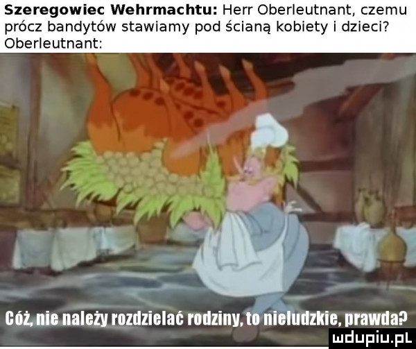 szeregowiec wehrmachtu henr obeśle prócz bandyt w stawiamy pod cwaną ko ety oberlejtnant if s n cóż. nie należy rozdzielat maliny. nieludzkie prawda