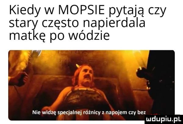 kiedy w iviopsie pytają czy stali często napierdala mat ę po wódzie nie willę specjalnej różnicy z napojem czy bez