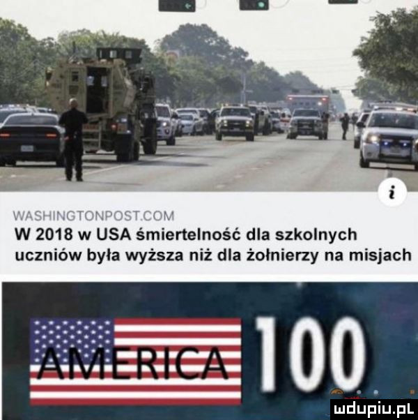 w      w usa śmiertelność dla szkolnych uczniów była wyższa niż dla żołnierzy na misjach ido ludupiu. pl