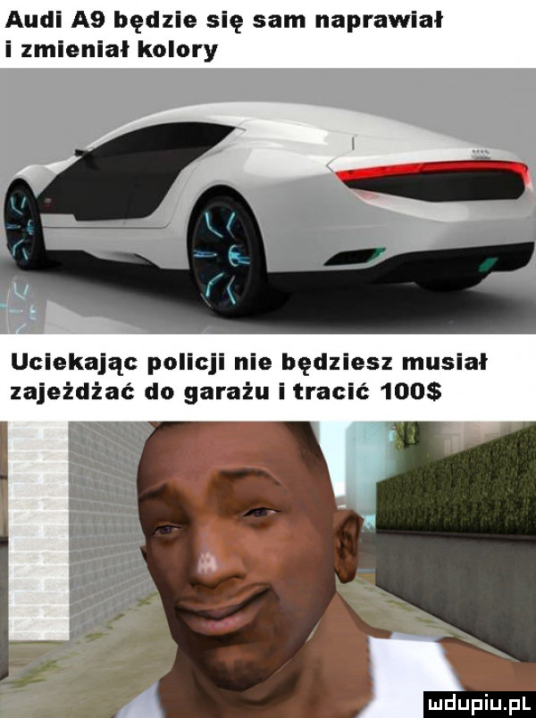 audi a  będzie się sam naprawiał i zmieniał kolory uciekając policji nie będziesz musiał zajeżdżać do garażu i tracić