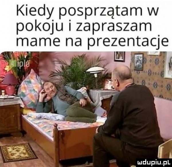kiedy posprzątam w pak obu i zapraszam mame na prezentacje v i u lipiu pl