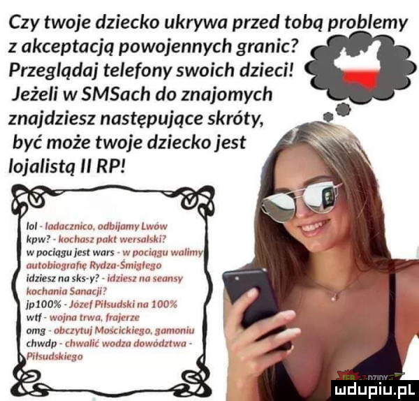 czy twoje dziecko ukrywa przed tobą problemy z akceptacją powojennych granic przeglądaj telefony swoich dzieci jeżeli w sasach do znajomych znajdziesz następujące skróty być może twoje dziecko jest iojaiistq li rp lol lurluczm m mu l w kpwz mam pam. mev w pociągu jest wars w           an mummm run. gm   idzieslnasks y wnimzuumum mmm s nfz        lnlvji lewlxhum    lr wer zn hn am ohcmui