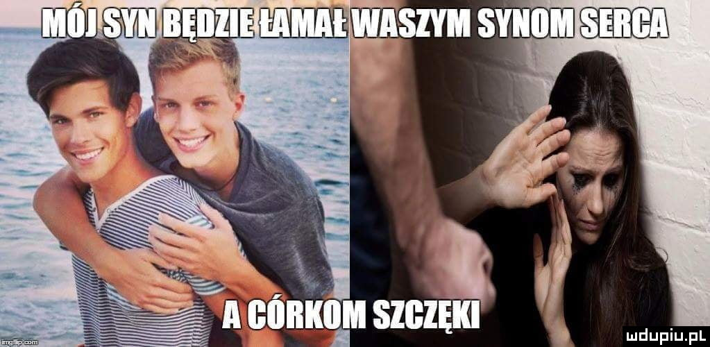 Mój syn będzie łamał