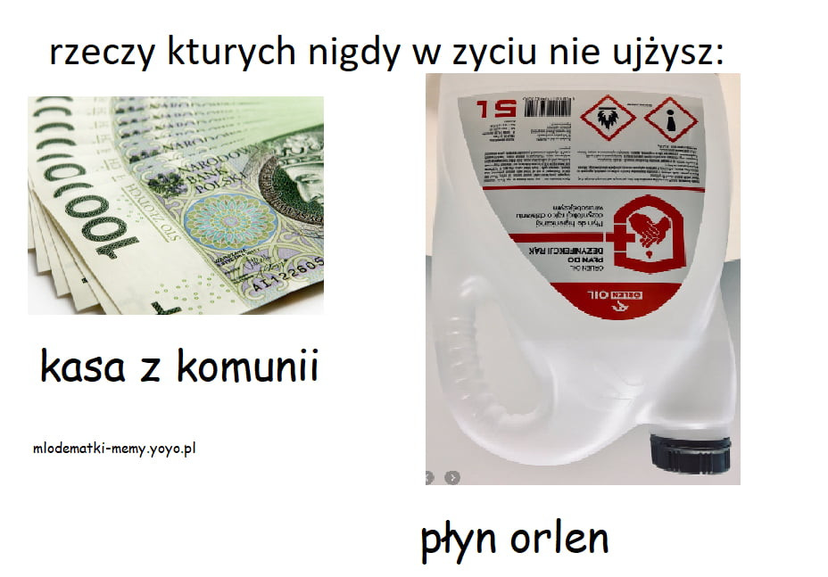 rzeczy których nigdy w zyciu nie ulżysz kasa z komunii mludmki memy yodo p. o płyn orlen