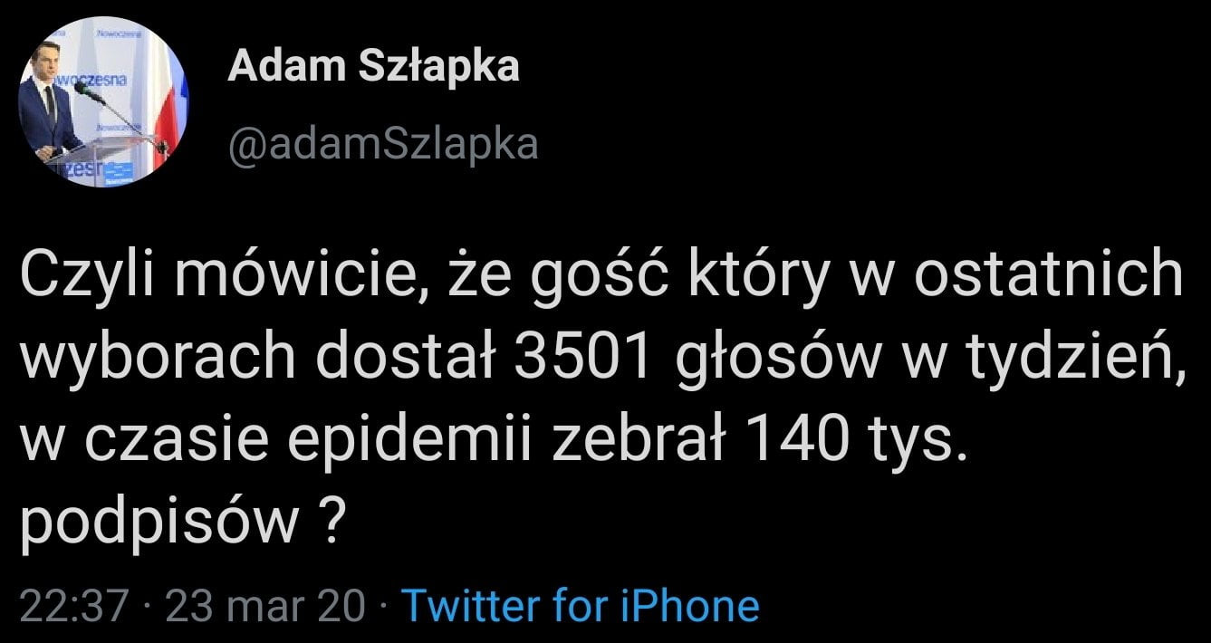 adam szłapka adamsziapka czyli mówicie że gość który w ostatnich wyborach dostał      głosów w tydzień w czasie epidemii zebrał     tys. podpisów          mar    twitter for iphone